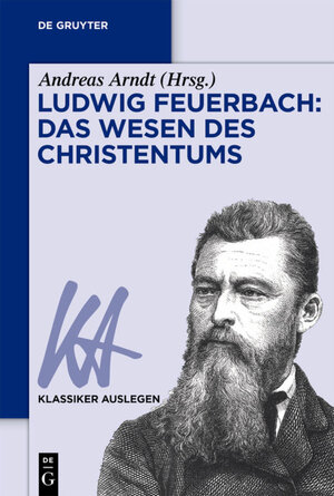 Buchcover Ludwig Feuerbach: Das Wesen des Christentums  | EAN 9783110677171 | ISBN 3-11-067717-2 | ISBN 978-3-11-067717-1