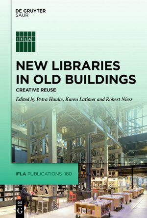 Buchcover New Libraries in Old Buildings  | EAN 9783110679724 | ISBN 3-11-067972-8 | ISBN 978-3-11-067972-4