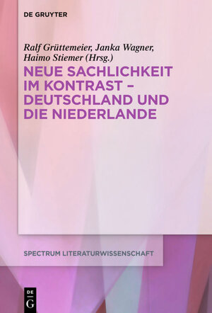 Buchcover Neue Sachlichkeit im Kontrast – Deutschland und die Niederlande  | EAN 9783110682052 | ISBN 3-11-068205-2 | ISBN 978-3-11-068205-2