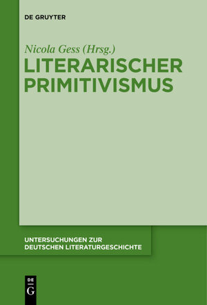 Buchcover Literarischer Primitivismus  | EAN 9783110682885 | ISBN 3-11-068288-5 | ISBN 978-3-11-068288-5