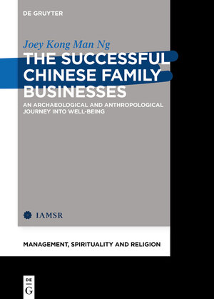 Buchcover The Successful Chinese Family Businesses | Joey Kong Man Ng | EAN 9783110684575 | ISBN 3-11-068457-8 | ISBN 978-3-11-068457-5