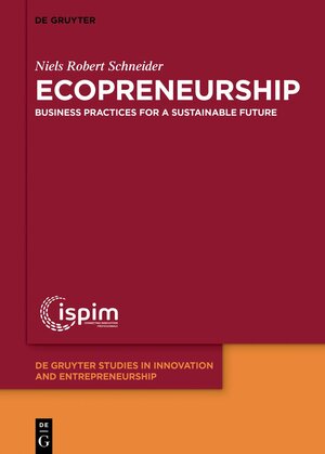 Buchcover Ecopreneurship | Niels Robert Schneider | EAN 9783110684582 | ISBN 3-11-068458-6 | ISBN 978-3-11-068458-2