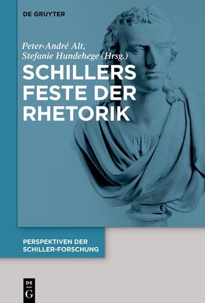 Buchcover Perspektiven der Schiller-Forschung / Schillers Feste der Rhetorik  | EAN 9783110685978 | ISBN 3-11-068597-3 | ISBN 978-3-11-068597-8