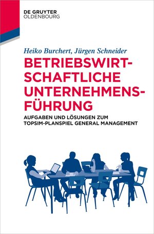 Buchcover Betriebswirtschaftliche Unternehmensführung | Heiko Burchert | EAN 9783110686302 | ISBN 3-11-068630-9 | ISBN 978-3-11-068630-2