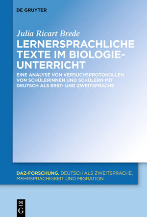 Buchcover Lernersprachliche Texte im Biologieunterricht | Julia Ricart Brede | EAN 9783110687002 | ISBN 3-11-068700-3 | ISBN 978-3-11-068700-2