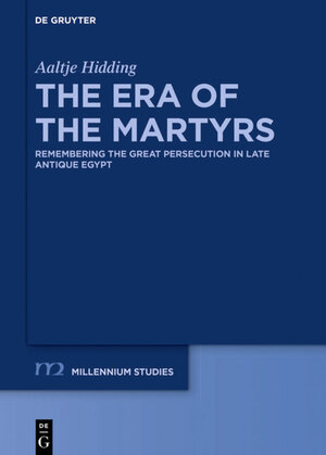 Buchcover The Era of the Martyrs | Aaltje Hidding | EAN 9783110689686 | ISBN 3-11-068968-5 | ISBN 978-3-11-068968-6