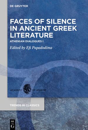 Buchcover Faces of Silence in Ancient Greek Literature  | EAN 9783110690019 | ISBN 3-11-069001-2 | ISBN 978-3-11-069001-9