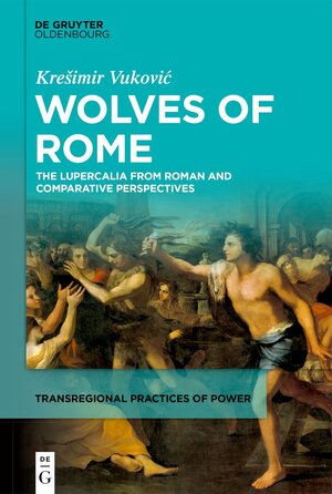 Buchcover Wolves of Rome | Krešimir Vuković | EAN 9783110690187 | ISBN 3-11-069018-7 | ISBN 978-3-11-069018-7