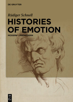 Buchcover Histories of Emotion | Rüdiger Schnell | EAN 9783110692464 | ISBN 3-11-069246-5 | ISBN 978-3-11-069246-4