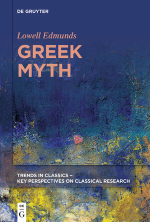 Buchcover Greek Myth | Lowell Edmunds | EAN 9783110696202 | ISBN 3-11-069620-7 | ISBN 978-3-11-069620-2