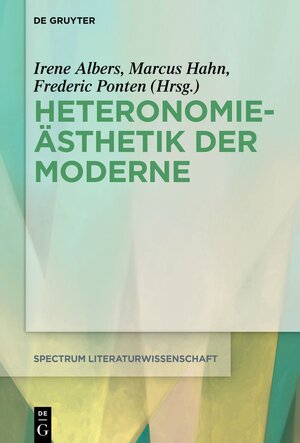 Buchcover Heteronomieästhetik der Moderne  | EAN 9783110700718 | ISBN 3-11-070071-9 | ISBN 978-3-11-070071-8