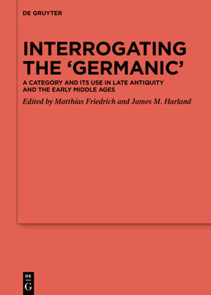 Buchcover Interrogating the ‘Germanic’  | EAN 9783110701623 | ISBN 3-11-070162-6 | ISBN 978-3-11-070162-3