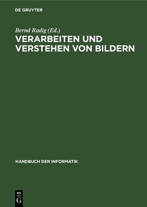 Buchcover Verarbeiten und Verstehen von Bildern  | EAN 9783110702118 | ISBN 3-11-070211-8 | ISBN 978-3-11-070211-8