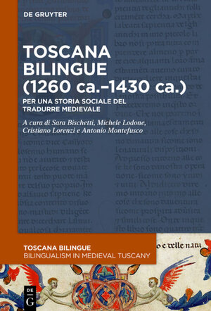 Buchcover Toscana bilingue (1260 ca.–1430 ca.)  | EAN 9783110702231 | ISBN 3-11-070223-1 | ISBN 978-3-11-070223-1