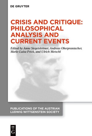 Buchcover Crisis and Critique: Philosophical Analysis and Current Events | EAN 9783110702392 | ISBN 3-11-070239-8 | ISBN 978-3-11-070239-2