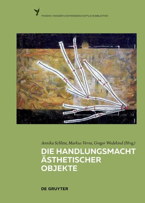 Buchcover Die Handlungsmacht ästhetischer Objekte  | EAN 9783110702798 | ISBN 3-11-070279-7 | ISBN 978-3-11-070279-8