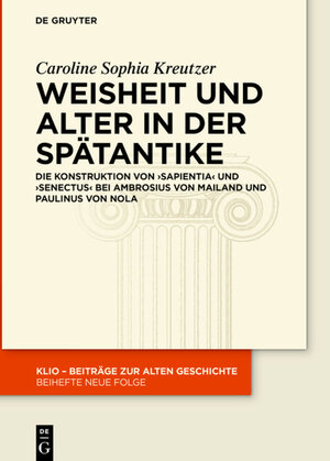 Buchcover Weisheit und Alter in der Spätantike | Caroline Sophia Kreutzer | EAN 9783110705171 | ISBN 3-11-070517-6 | ISBN 978-3-11-070517-1