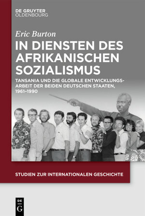 Buchcover In Diensten des Afrikanischen Sozialismus | Eric Burton | EAN 9783110705522 | ISBN 3-11-070552-4 | ISBN 978-3-11-070552-2