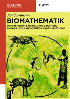 Buchcover Biomathematik | Raj Spielmann | EAN 9783110706369 | ISBN 3-11-070636-9 | ISBN 978-3-11-070636-9