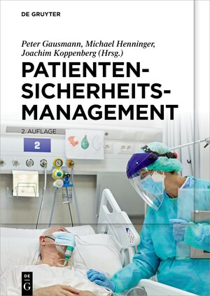 Buchcover Patientensicherheitsmanagement  | EAN 9783110706451 | ISBN 3-11-070645-8 | ISBN 978-3-11-070645-1