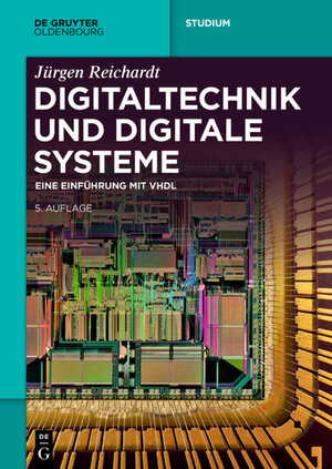Buchcover Digitaltechnik und digitale Systeme | Jürgen Reichardt | EAN 9783110707069 | ISBN 3-11-070706-3 | ISBN 978-3-11-070706-9