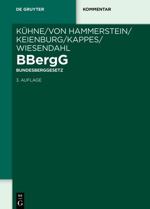Buchcover BBergG Bundesberggesetz  | EAN 9783110709209 | ISBN 3-11-070920-1 | ISBN 978-3-11-070920-9