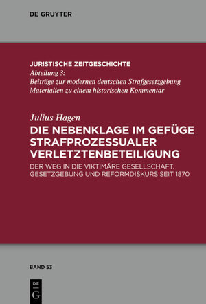 Buchcover Die Nebenklage im Gefüge strafprozessualer Verletztenbeteiligung | Julius Hagen | EAN 9783110713244 | ISBN 3-11-071324-1 | ISBN 978-3-11-071324-4