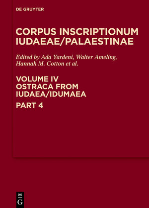 Buchcover Corpus Inscriptionum Iudaeae/Palaestinae / Ostraca from Iudaea/Idumaea  | EAN 9783110713558 | ISBN 3-11-071355-1 | ISBN 978-3-11-071355-8