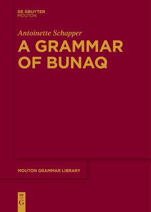 Buchcover A Grammar of Bunaq | Antoinette Schapper | EAN 9783110714500 | ISBN 3-11-071450-7 | ISBN 978-3-11-071450-0