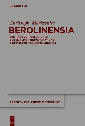 Buchcover Berolinensia | Christoph Markschies | EAN 9783110714722 | ISBN 3-11-071472-8 | ISBN 978-3-11-071472-2