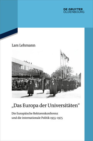 Buchcover "Das Europa der Universitäten" | Lars Lehmann | EAN 9783110719819 | ISBN 3-11-071981-9 | ISBN 978-3-11-071981-9