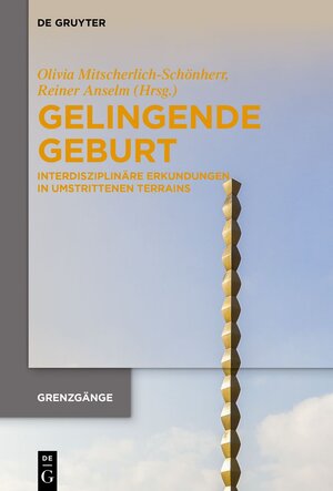 Buchcover Gelingende Geburt  | EAN 9783110719833 | ISBN 3-11-071983-5 | ISBN 978-3-11-071983-3