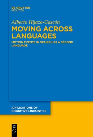 Buchcover Moving Across Languages | Alberto Hijazo-Gascón | EAN 9783110721096 | ISBN 3-11-072109-0 | ISBN 978-3-11-072109-6