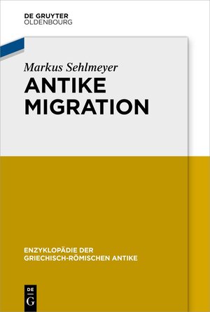 Buchcover Antike Migration | Markus Sehlmeyer | EAN 9783110721522 | ISBN 3-11-072152-X | ISBN 978-3-11-072152-2