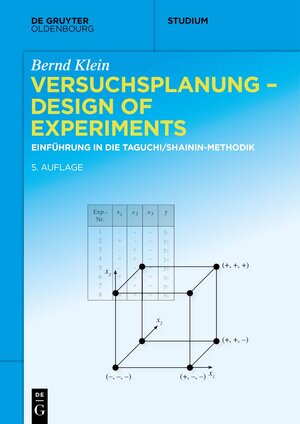Buchcover Versuchsplanung – Design of Experiments | Bernd Klein | EAN 9783110724301 | ISBN 3-11-072430-8 | ISBN 978-3-11-072430-1