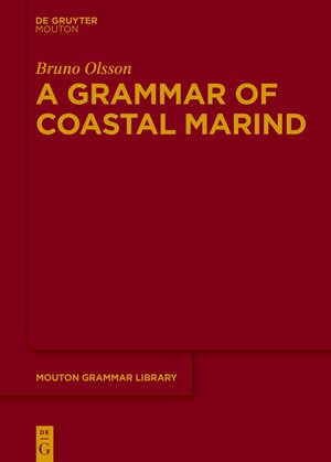 Buchcover A Grammar of Coastal Marind | Bruno Olsson | EAN 9783110725551 | ISBN 3-11-072555-X | ISBN 978-3-11-072555-1