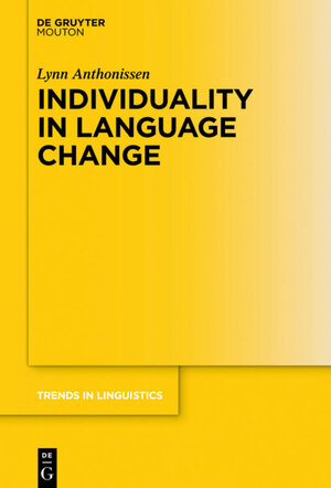 Buchcover Individuality in Language Change | Lynn Anthonissen | EAN 9783110725711 | ISBN 3-11-072571-1 | ISBN 978-3-11-072571-1