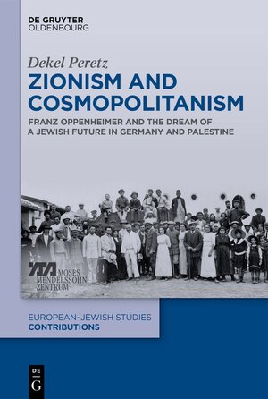 Buchcover Zionism and Cosmopolitanism | Dekel Peretz | EAN 9783110726480 | ISBN 3-11-072648-3 | ISBN 978-3-11-072648-0