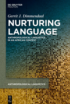 Buchcover Nurturing Language | Gerrit J. Dimmendaal | EAN 9783110727029 | ISBN 3-11-072702-1 | ISBN 978-3-11-072702-9