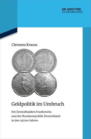 Buchcover Geldpolitik im Umbruch | Clemens Krauss | EAN 9783110728361 | ISBN 3-11-072836-2 | ISBN 978-3-11-072836-1