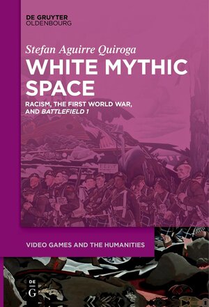 Buchcover White Mythic Space | Stefan Aguirre Quiroga | EAN 9783110729368 | ISBN 3-11-072936-9 | ISBN 978-3-11-072936-8