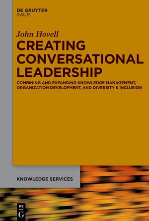 Buchcover Creating Conversational Leadership | John Hovell | EAN 9783110732092 | ISBN 3-11-073209-2 | ISBN 978-3-11-073209-2
