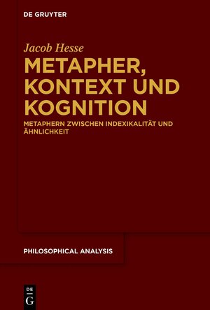 Buchcover Metapher, Kontext und Kognition | Jacob Hesse | EAN 9783110732122 | ISBN 3-11-073212-2 | ISBN 978-3-11-073212-2