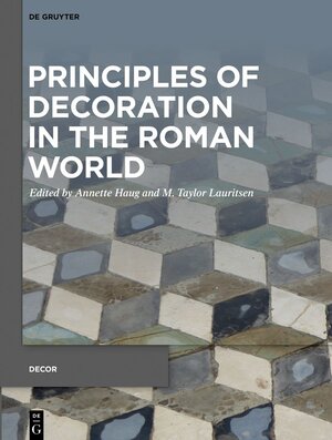 Buchcover Principles of Decoration in the Roman World  | EAN 9783110732139 | ISBN 3-11-073213-0 | ISBN 978-3-11-073213-9