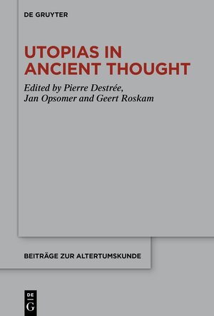 Buchcover Utopias in Ancient Thought  | EAN 9783110733129 | ISBN 3-11-073312-9 | ISBN 978-3-11-073312-9