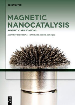 Buchcover Magnetic Nanocatalysis / Synthetic Applications  | EAN 9783110735185 | ISBN 3-11-073518-0 | ISBN 978-3-11-073518-5