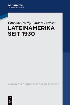 Buchcover Lateinamerika seit 1930 | Christine Hatzky | EAN 9783110735222 | ISBN 3-11-073522-9 | ISBN 978-3-11-073522-2