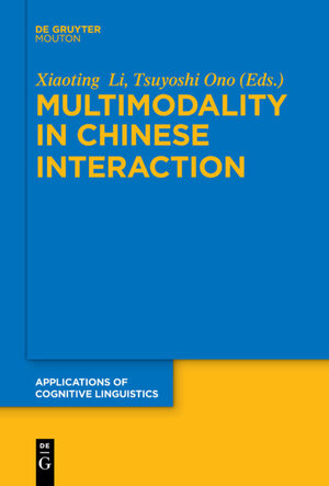 Buchcover Multimodality in Chinese Interaction | EAN 9783110735284 | ISBN 3-11-073528-8 | ISBN 978-3-11-073528-4