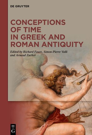 Buchcover Conceptions of Time in Greek and Roman Antiquity  | EAN 9783110736076 | ISBN 3-11-073607-1 | ISBN 978-3-11-073607-6