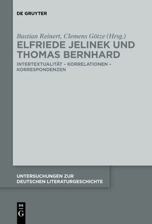 Buchcover Elfriede Jelinek und Thomas Bernhard  | EAN 9783110736724 | ISBN 3-11-073672-1 | ISBN 978-3-11-073672-4